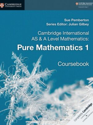 Cambridge International AS & A Level Mathematics: Pure Mathematics 1 Coursebook (2018)