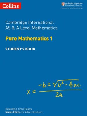 Cambridge International AS & A Level Mathematics: Pure Mathematics 1 Student's Book (2018)