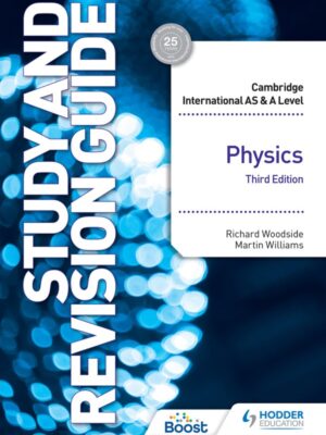 Cambridge International AS & A Level Physics Study and Revision Guide Third Edition (2022)