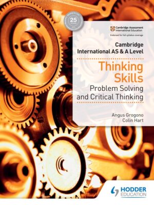 Cambridge International AS & A Level Thinking Skills: Problem Solving and Critical Thinking (2018)