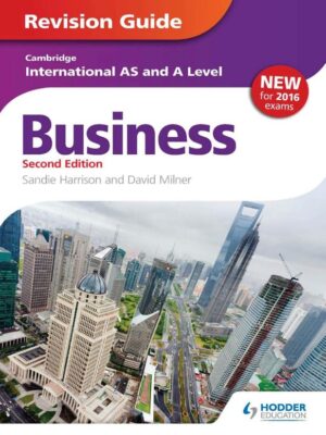 Cambridge International AS and A Level Business Revision Guide Second Edition (2015)