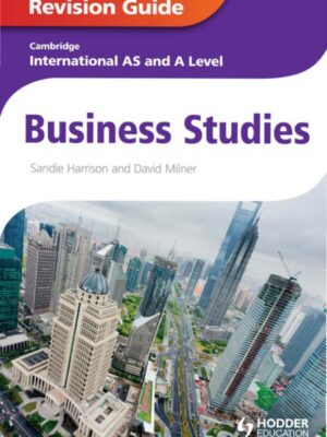 Cambridge International AS and A Level Business Studies Revision Guide (2013)