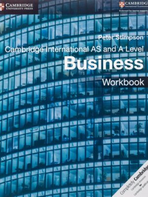 Cambridge International AS and A Level Business Workbook (2018)