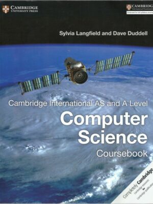 Cambridge International AS and A Level Computer Science Coursebook (2015)