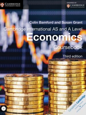Cambridge International AS and A Level Economics Coursebook Third Edition (2015)