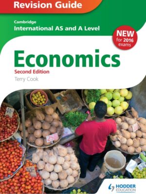 Cambridge International AS and A Level Economics Revision Guide Second Edition (2015)