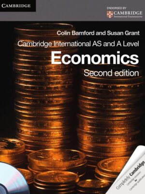 Cambridge International AS and A Level Economics Second edition (2010)