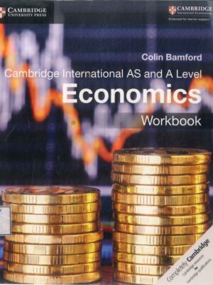 Cambridge International AS and A Level Economics Workbook (2018)