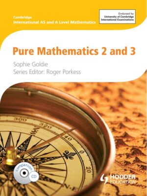 Cambridge International AS and A Level Mathematics: Pure Mathematics 2 and 3 (2012)