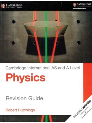 Cambridge International AS and A Level Physics Revision Guide (2015)