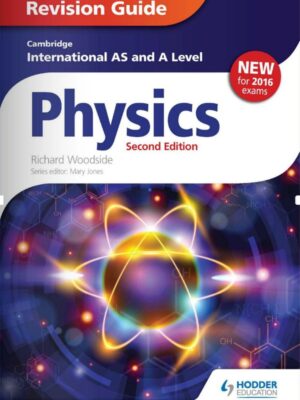 Cambridge International AS and A Level Physics Revision Guide Second Edition (2015)