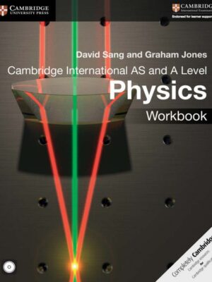 Cambridge International AS and A Level Physics Workbook (2016)