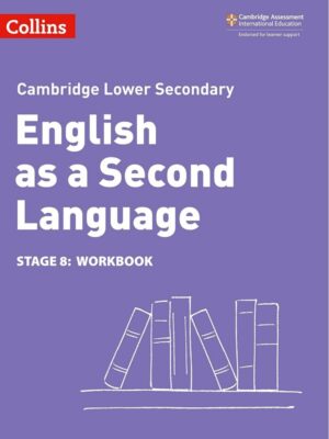 Cambridge Lower Secondary English as a Second Language Stage 8: Workbook (2021)