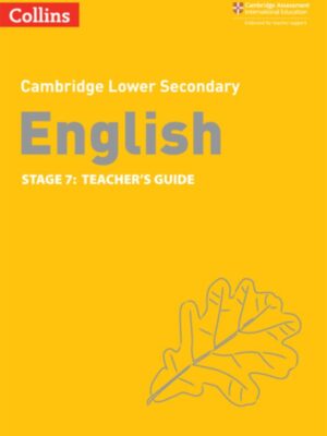 Cambridge Lower Secondary English Stage 7: Teacher's Guide (2020)
