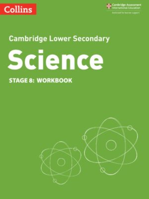 Cambridge Lower Secondary Science Stage 8: Workbook (2021)