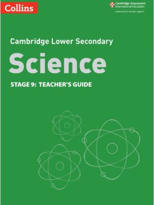 Cambridge Lower Secondary Science Stage 9: Teacher's Guide (2021)