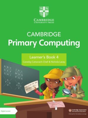 Cambridge Primary Computing Learner's Book 4