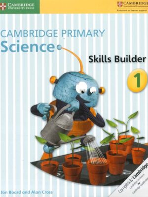 Cambridge Primary Science Skills Builder 1 (2016)