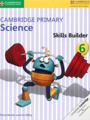 Cambridge Primary Science Skills Builder 6 (2016)
