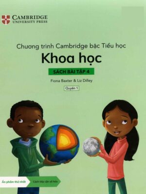 Chương trình Cambridge bậc Tiểu học Khoa học - Sách bài tập 4 - Quyển 1