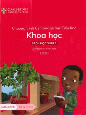 Chương trình Cambridge bậc Tiểu học: Khoa học - Sách học sinh 3 - Quyển 1