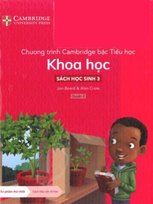 Chương trình Cambridge bậc Tiểu học: Khoa học - Sách học sinh 3 - Quyển 2 (2022)