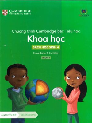 Chương trình Cambridge bậc Tiểu học: Khoa học - Sách học sinh 4 - Quyển 2 (2022)