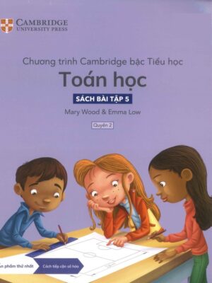 Chương trình Cambridge bậc Tiểu học - Toán học: Sách bài tập 5 - Quyền 2 (2022)