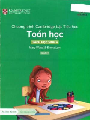 Chương trình Cambridge bậc Tiểu học: Toán học - Sách học sinh 4 - Quyển 1 (2022)