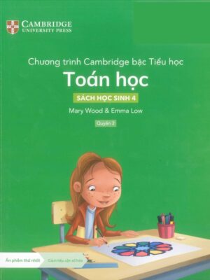 Chương trình Cambridge bậc Tiểu học: Toán học - Sách học sinh 4 - Quyển 2 (2022)