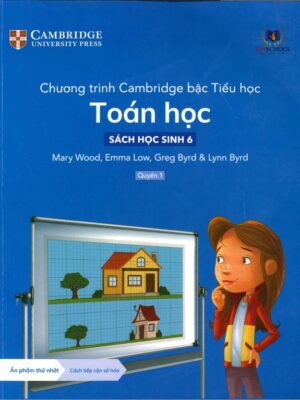 Chương trình Cambridge bậc Tiểu học: Toán học - Sách học sinh 6 - Quyển 1 (2022)