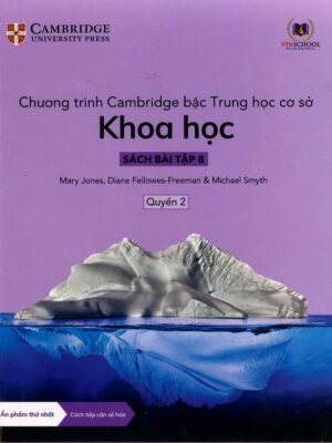 Chương trình Cambridge bậc Trung học cơ sở Khoa học - Sách bài tập 8 - Quyển 2 (2022)