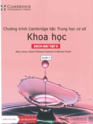 Chương trình Cambridge bậc Trung học cơ sở Khoa học - Sách bài tập 9 - Quyển 2