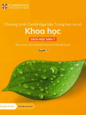 Chương trình Cambridge bậc Trung học cơ sở: Khoa học - Sách học sinh 7 - Quyển 1 (2022)