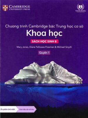 Chương trình Cambridge bậc Trung học cơ sở Khoa học - Sách học sinh 8 - Quyển 1 (2022)
