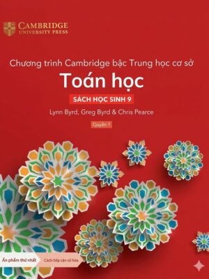 Chương trình Cambridge bậc Trung học cơ sở Toán học - Sách học sinh 9 - Quyển 1 (2022)