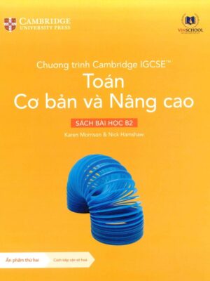 Chương trình Cambridge IGCSE: Toán Cơ bản và Nâng cao - Sách Bài Học B2 (Ấn phẩm thứ hai) (2024)