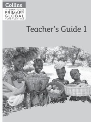 Collins International Primary Global Perspectives Teacher's Guide 1