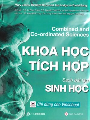 Combined and Co-ordinated Sciences - Khoa học tích hợp: Sách bài tập Sinh học
