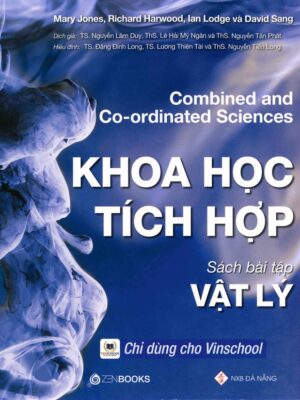 Combined and Co-ordinated Sciences - Khoa Học Tích Hợp - Sách Bài Tập Vật Lý (2019)