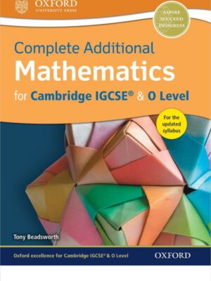 Complete Additional Mathematics for Cambridge IGCSE & O Level Student Book (2017)