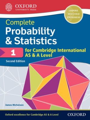 Complete Probability & Statistics 1 for Cambridge International AS & A Level - Second Edition (2018)