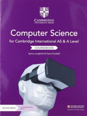 Computer Science for Cambridge International AS & A Level Coursebook Second Edition (2019)