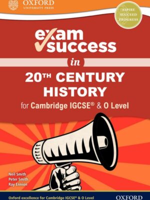 Exam Success in 20th Century History for Cambridge IGCSE & O Level (2019)