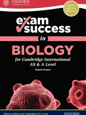 Exam Success in Biology for Cambridge International AS & A Level (2018)