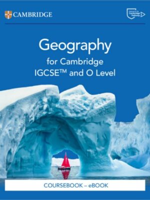Geography for Cambridge IGCSE™ and O Level Coursebook - Third edition with Digital access (2024)