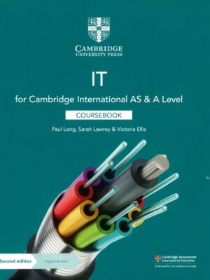 IT for Cambridge International AS & A Level Coursebook with Digital Access - Second Edition (2021)
