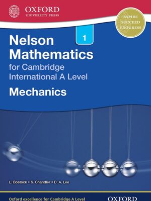 Nelson Mathematics for Cambridge International A Level 1: Mechanics (2014)