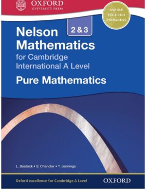 Nelson Mathematics for Cambridge International A Level 2 & 3: Pure Mathematics (2014)