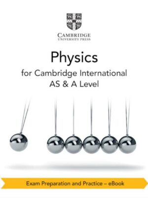 Physics for Cambridge International AS & A Level Exam Preparation and Practice